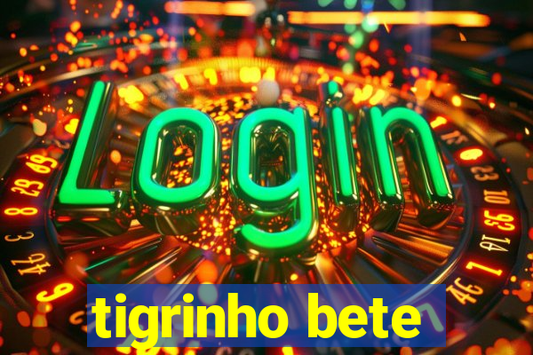 tigrinho bete